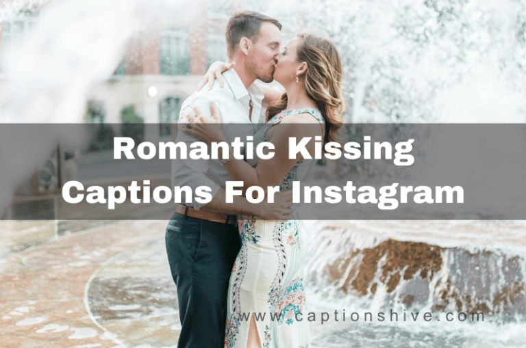 Best Romantic Kissing Captions For Instagram In