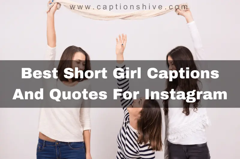 510+ Best Short Girl Captions And Quotes For Instagram 2024