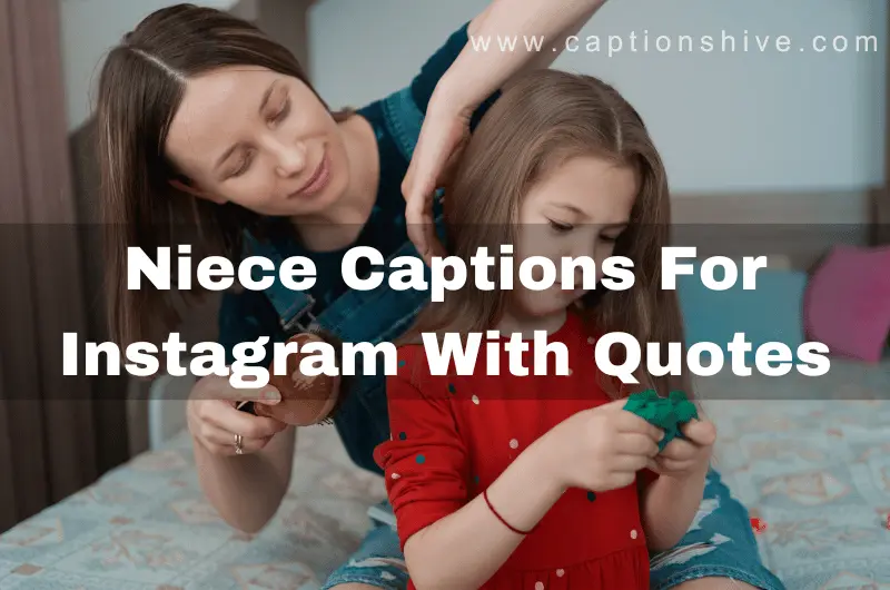 Cute Niece Captions For Instagram With Quotes