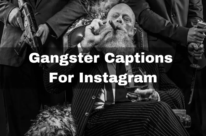 Best Gangster Captions For Instagram In