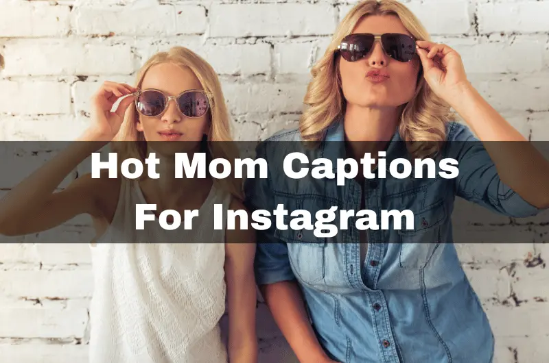 310+ Best Hot Mom Captions For Instagram In 2024