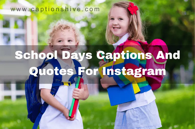 School Days Captions And Quotes For Instagram