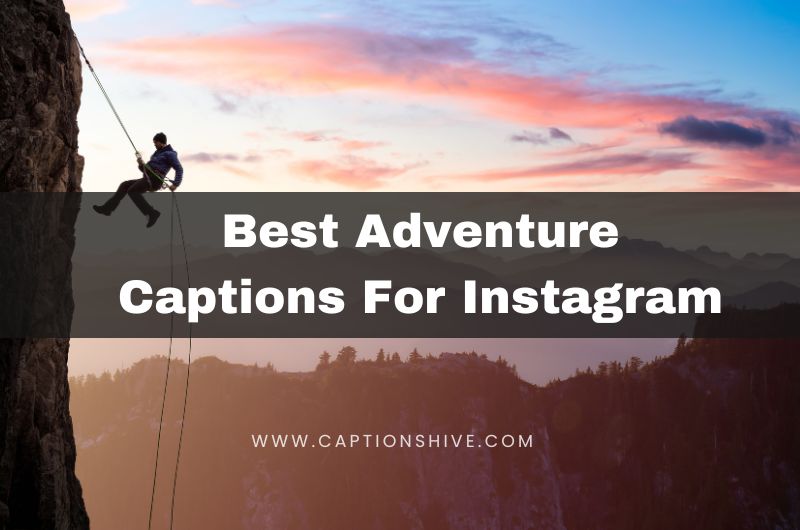 Best Adventure Captions For Instagram