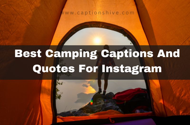 Best Camping Captions And Quotes For Instagram