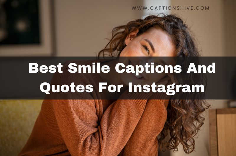 Best Smile Captions And Quotes For Instagram