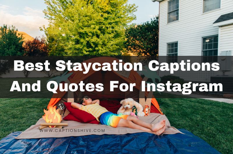 Best Staycation Captions And Quotes For Instagram