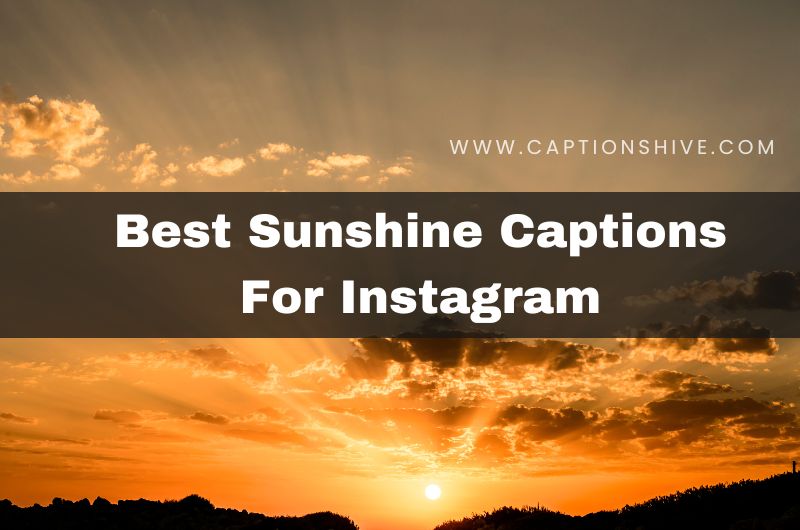 Best Sunshine Captions For Instagram