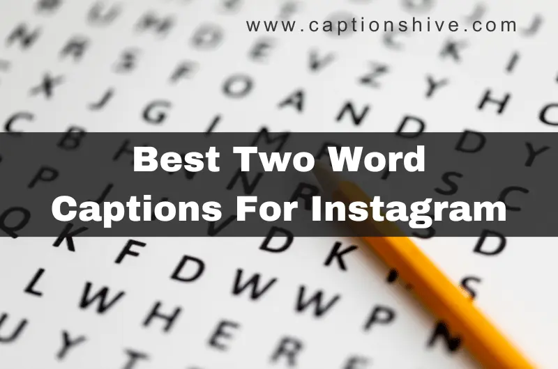 420 Best Two Word Captions For Instagram In 2024 