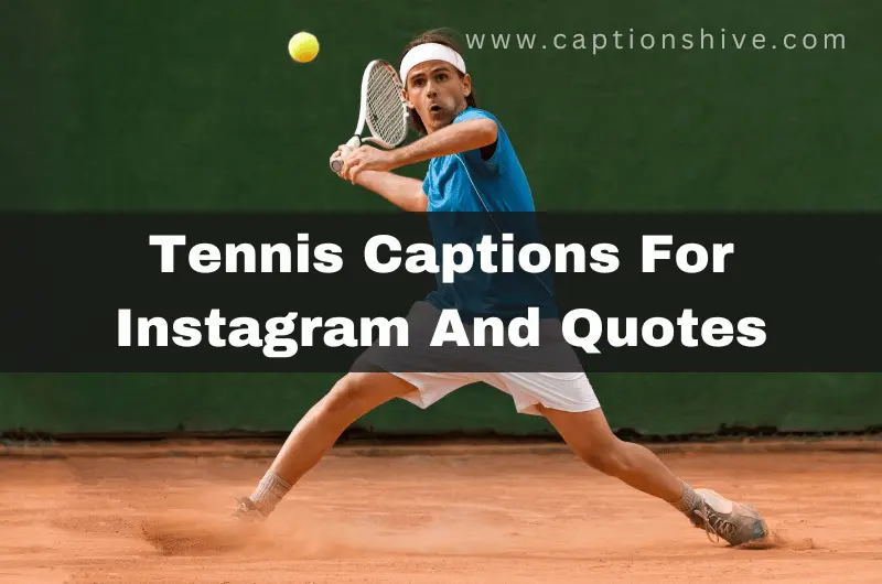 Tennis Captions For Instagram And Quotes