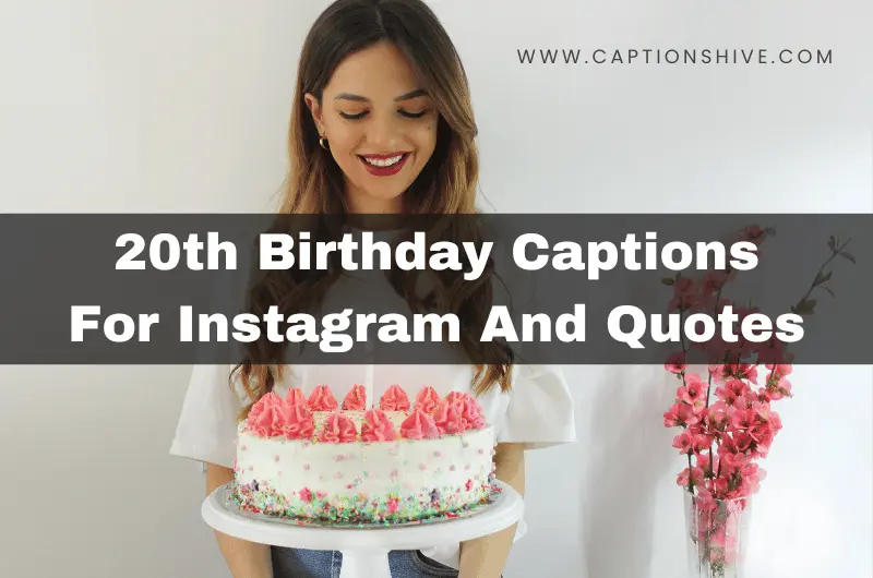 20th Birthday Captions For Instagram And Quotes