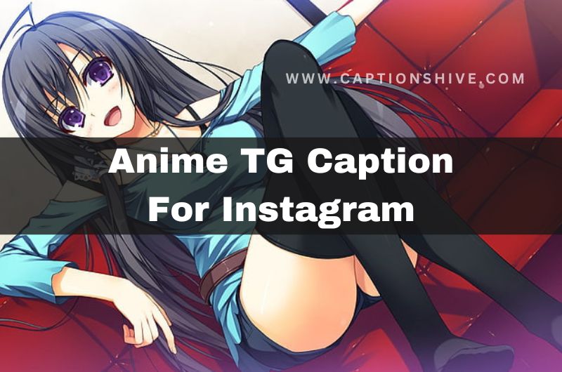 Anime TG Caption For Instagram