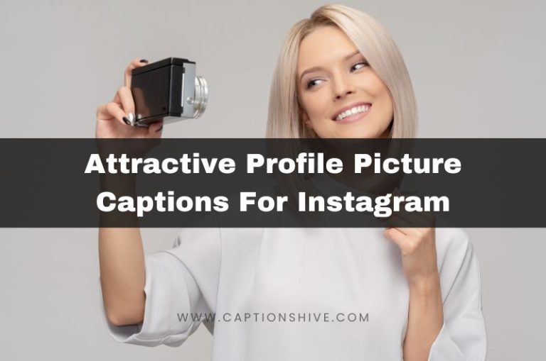 Attractive Profile Picture Captions For Instagram 768x509 
