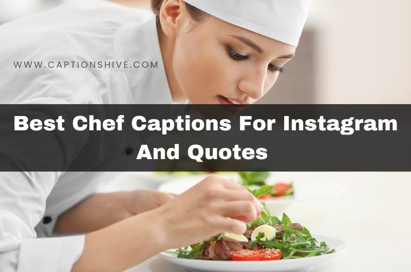 Best Chef Captions For Instagram And Quotes