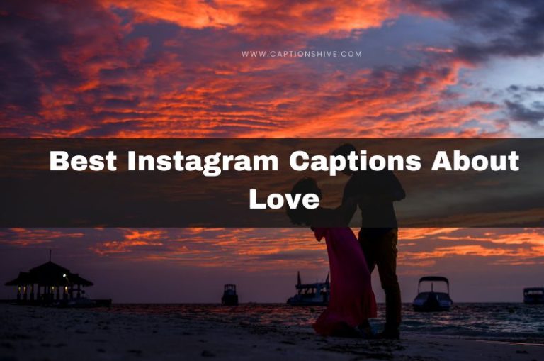 210+ Best Instagram Captions About Love In 2024