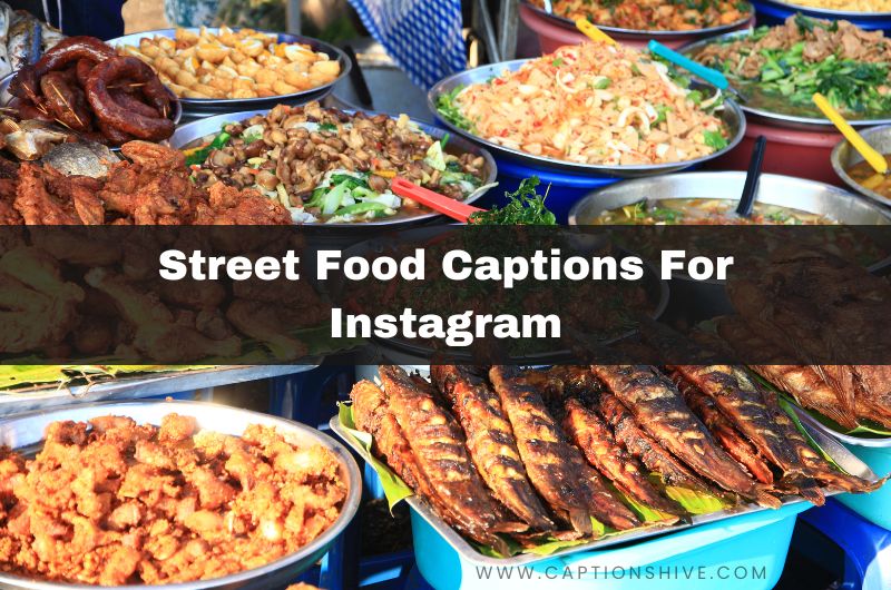 Best Street Food Captions For Instagram