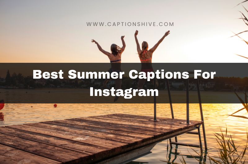 Best Summer Captions For Instagram