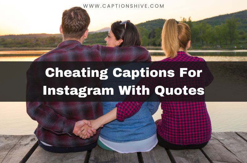 Cheating Captions For Instagram With Quotes