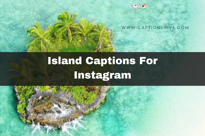 Island Captions For Instagram