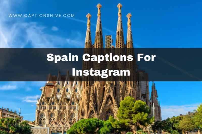Spain Captions For Instagram