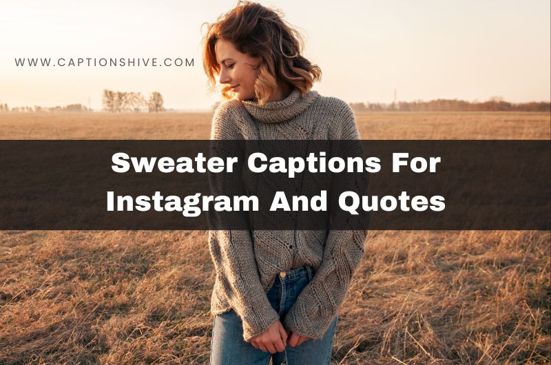Sweater Captions For Instagram And Quotes