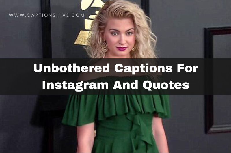 Unbothered Captions For Instagram And Quotes