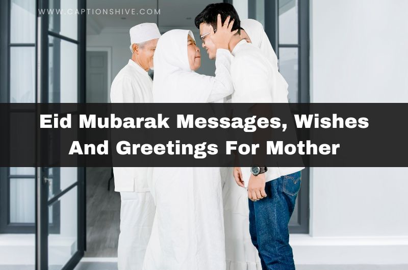 Eid Mubarak Messages, Wishes And Greetings For Mother