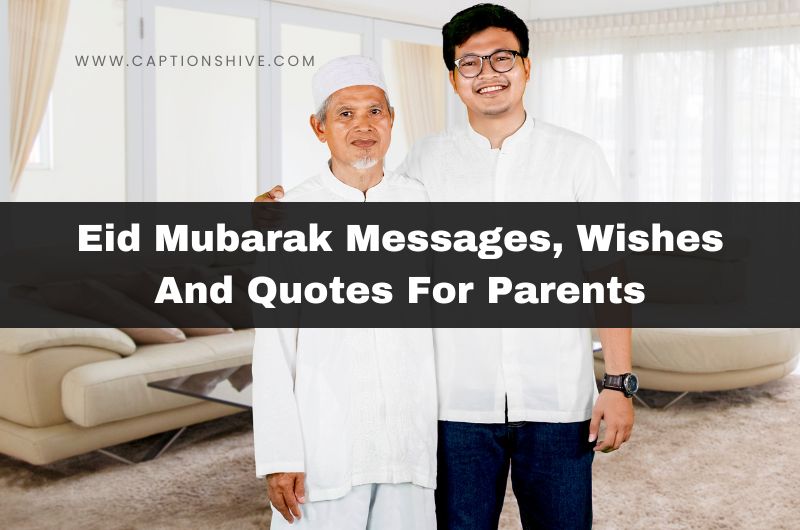 Eid Mubarak Messages, Wishes And Quotes For Parents