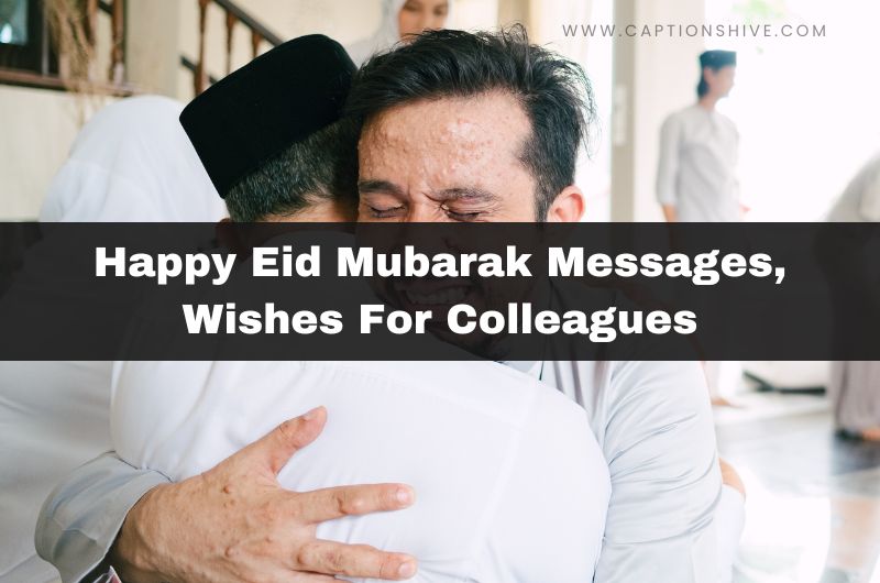 Happy Eid Mubarak Messages, Wishes For Colleagues