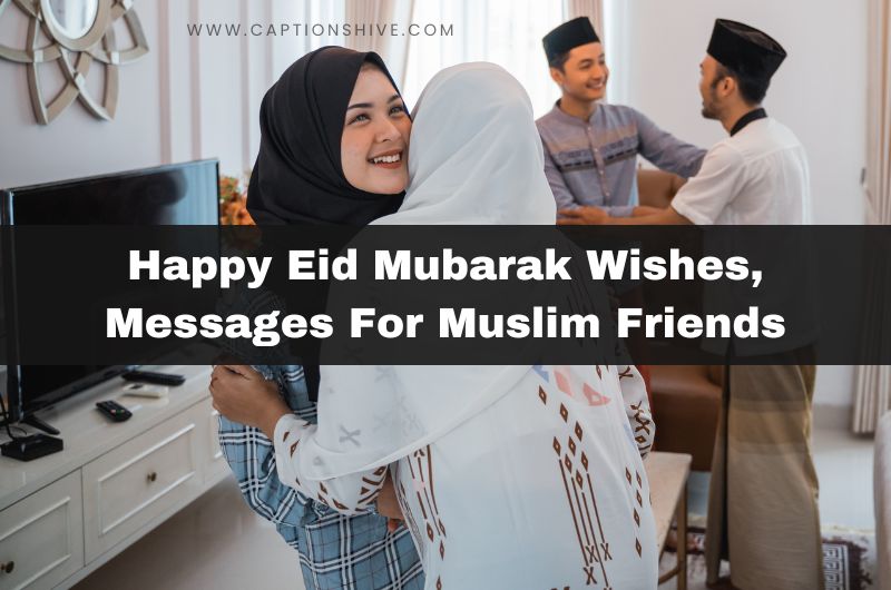 Happy Eid Mubarak Wishes, Messages For Muslim Friends