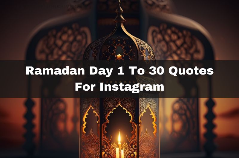 Ramadan Day 1 To 30 Quotes For Instagram
