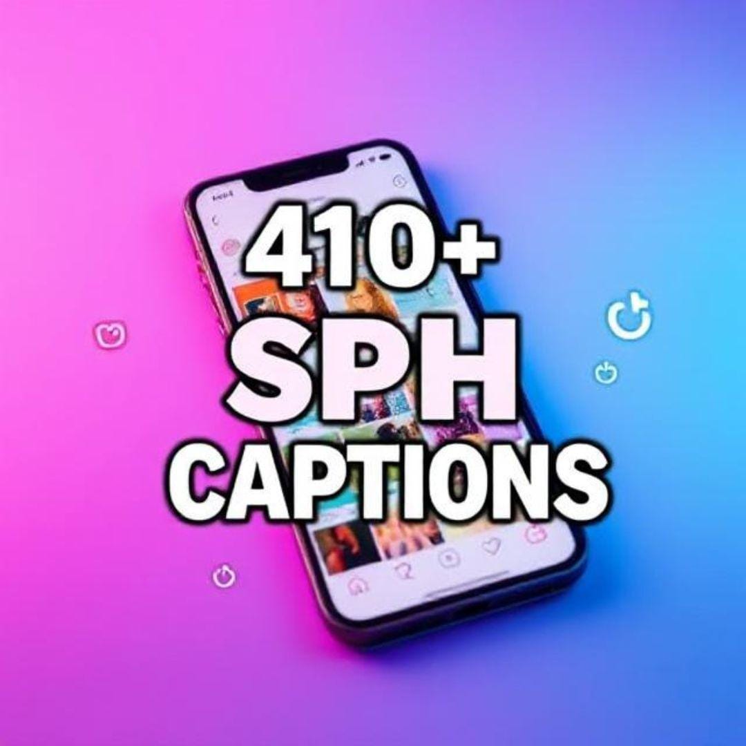 410 Best Sph Captions For Every Mood 