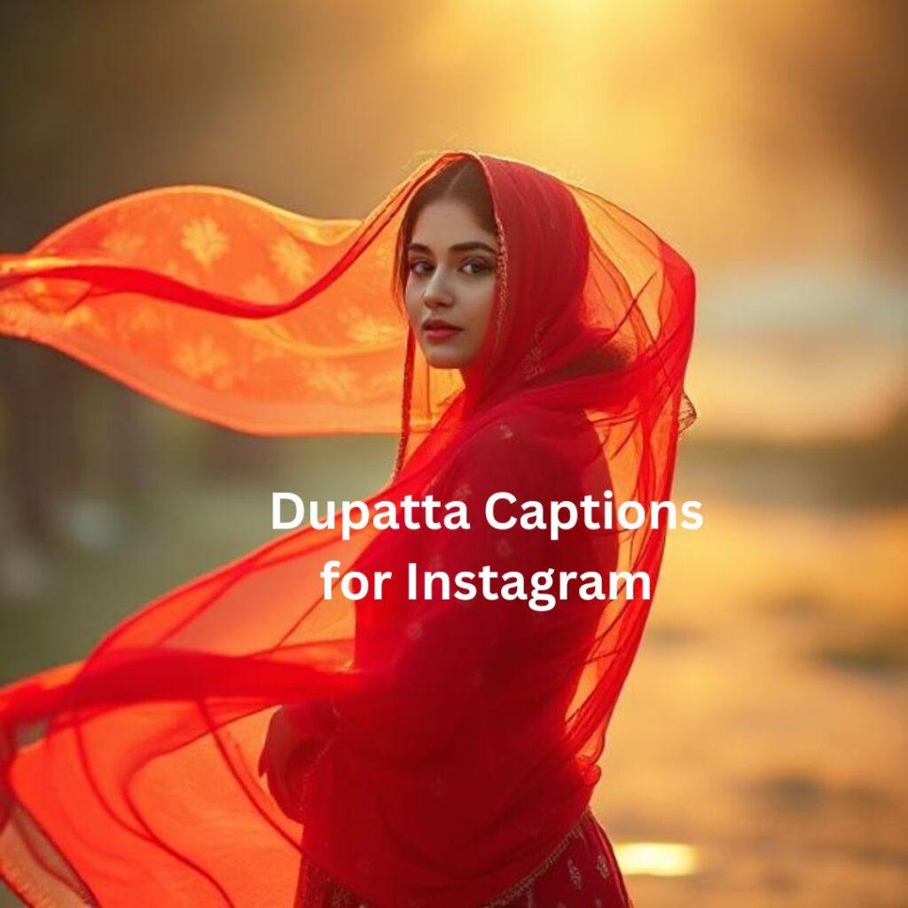 Dupatta Captions
