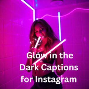 Glow in the Dark Captions