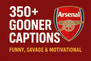 Gooner Captions