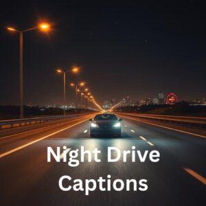 Night Drive Captions