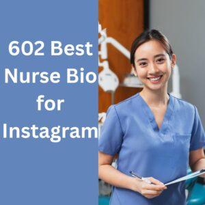 602 Best Nurse Bio for Instagram for Girls, Boys & Students