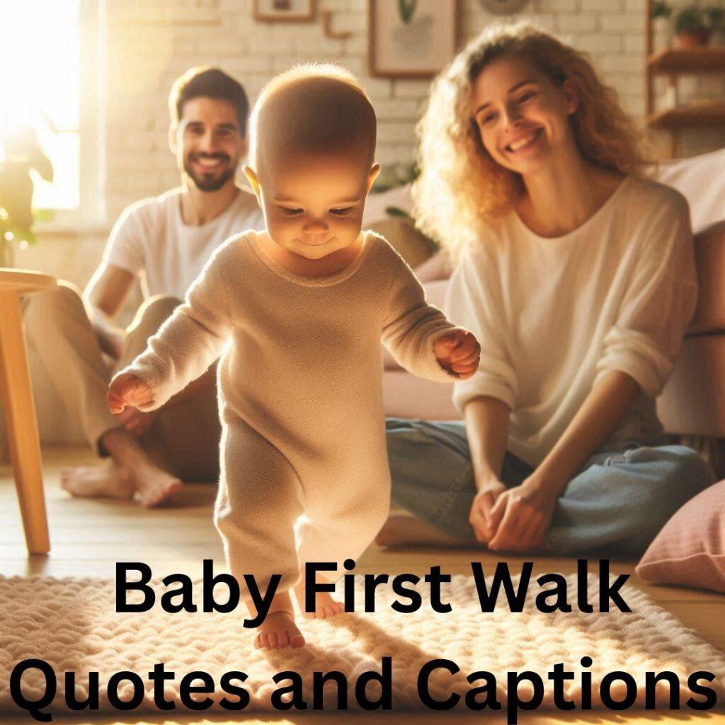 Best Baby First Walk Captions With Quotes