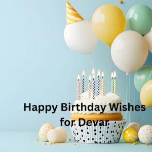 221 Happy Birthday Wishes for Devar to Make His Day Memorable