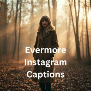 Evermore Instagram Captions 