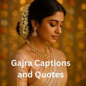 365+ Best Gajra Captions and Quotes for Instagram 