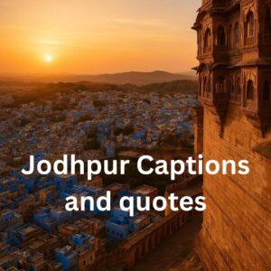 Jodhpur Captions For Instagram