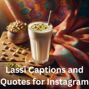 451+ Best Lassi Captions and Quotes for Instagram