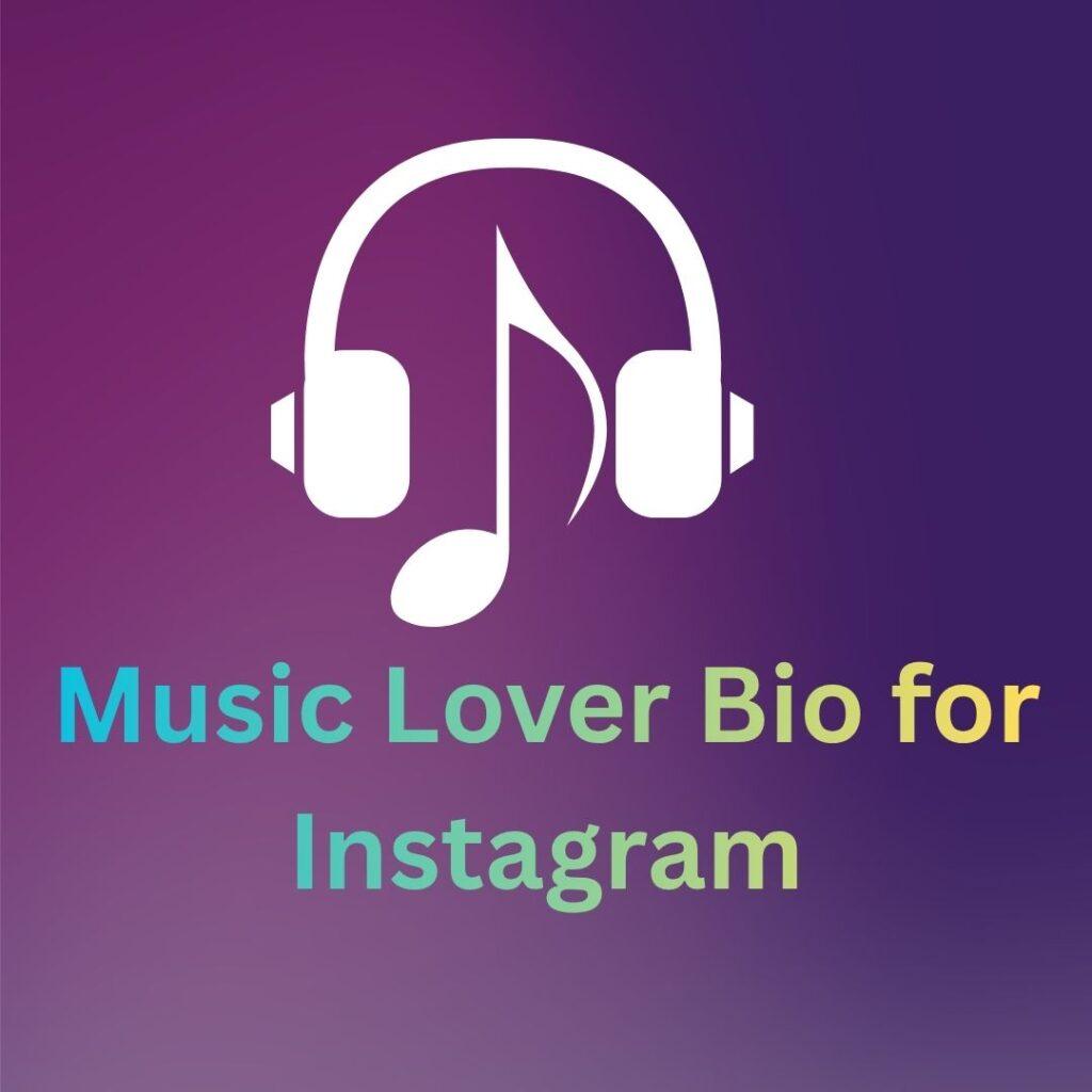 215 Best Music Lover Bio for Instagram