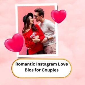 Romantic Instagram Love Bios for Couples