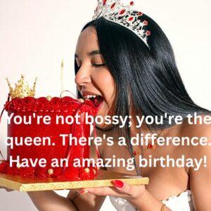 Funny & Playful Birthday Queen Quotes