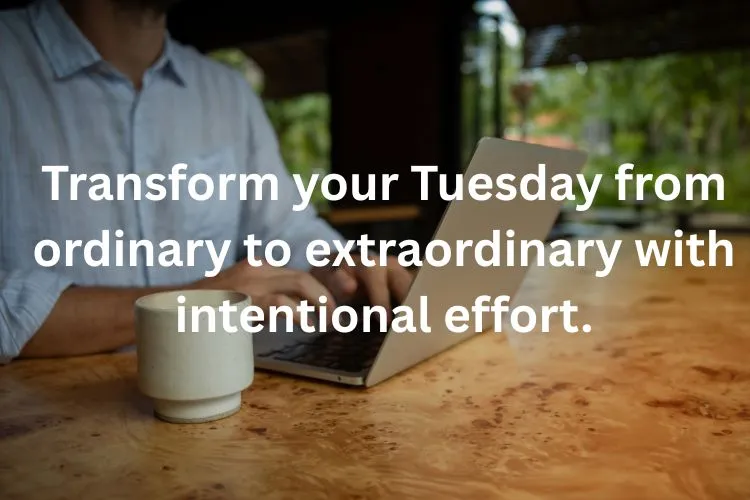 Best Tuesday Motivation Quotes