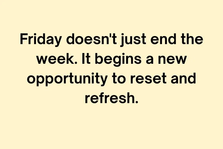 Inspirational Friday Quotes for a Fresh Start