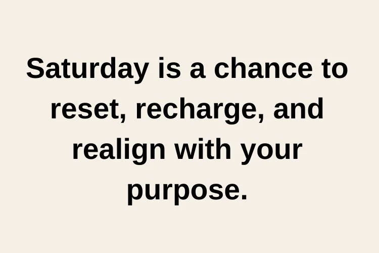 Inspirational Saturday Quotes for a Positive Mindset