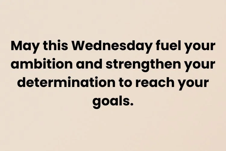 Motivational Wednesday Blessings