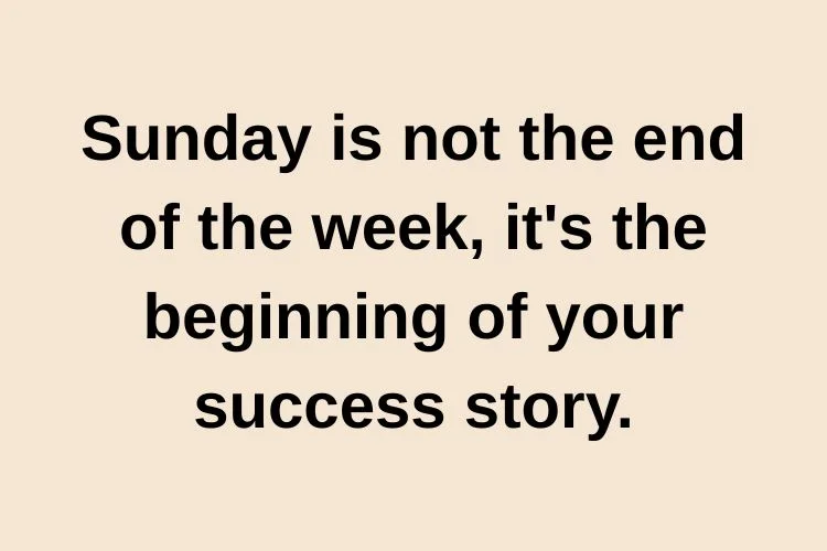 Sunday Quotes for Work, Reset & Preparation